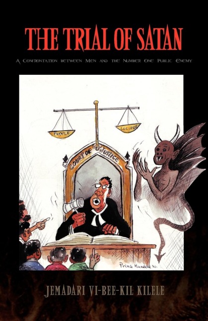 The Trial of Satan: A Confrontation Between Men and the Number One Public Enemy