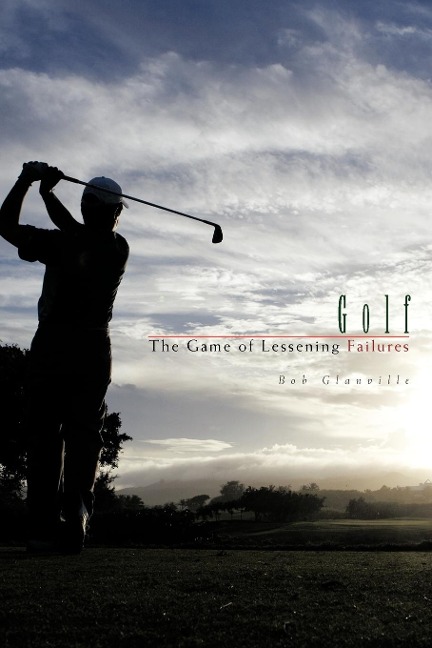 Golf: The Game of Lessening Failures