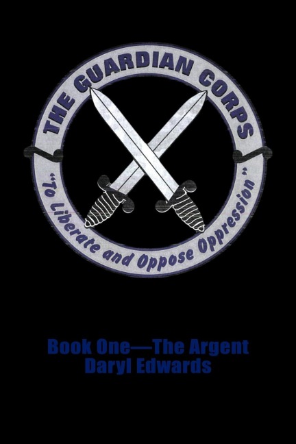 The Guardian Corps: Book One-The Argent