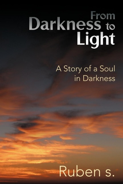 From Darkness to Light: A Story of a Soul in Darkness