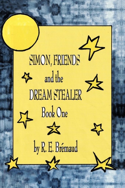 Simon, Friends, and the Dream Stealer: Book One