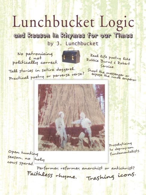 Lunchbucket Logic: And Reason in Rhymes for Our Times