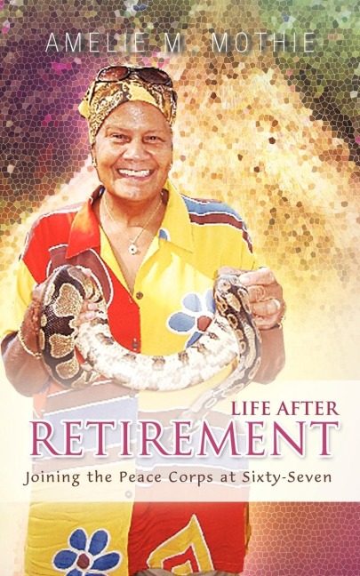 Life After Retirement: Joining the Peace Corps at Sixty-Seven
