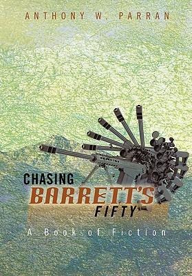 Chasing Barretts Fifty: A Book of Fiction