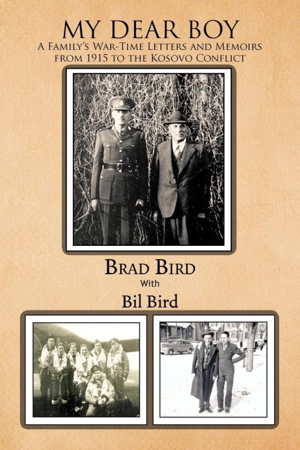 My Dear Boy: A Familys War-Time Letters and Memoirs from 1915 to the Kosovo Conflict