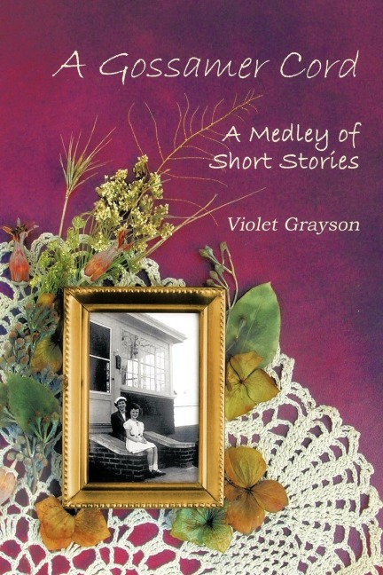 A Gossamer Cord: A Medley of Short Stories