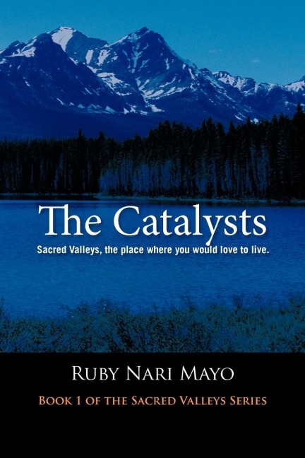 The Catalysts: Sacred Valleys, the Place You Would Love to Live