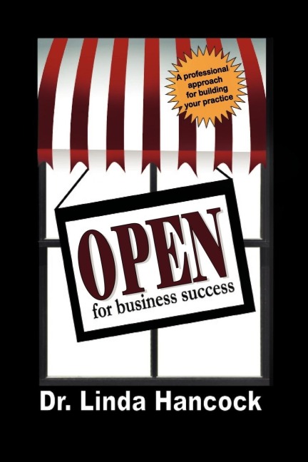 Open for Business Success: A Professional Approach for Building Your Practice