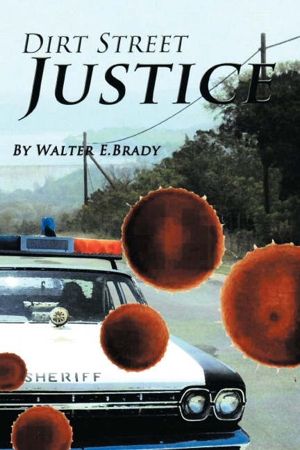 Dirt Street Justice: Justice Delayed Is Justice Denied