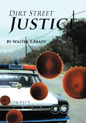 Dirt Street Justice: Justice Delayed Is Justice Denied