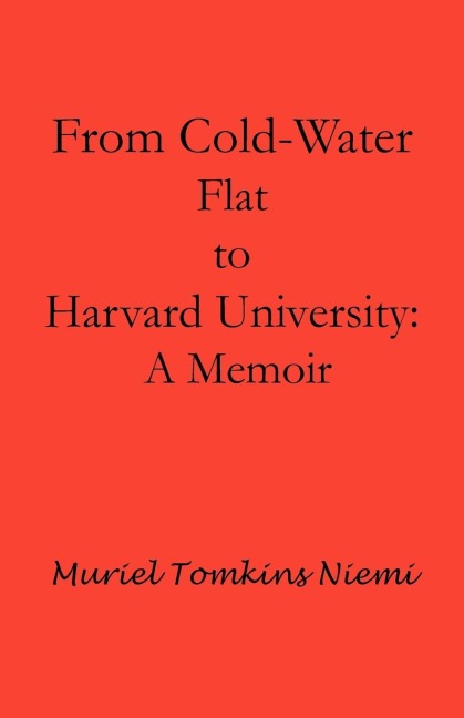 From Cold-Water Flat to Harvard University: A Memoir