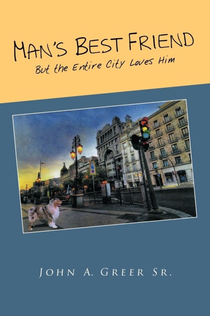Man's Best Friend: But the Entire City Loves Him