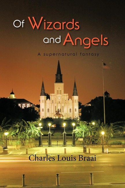 Of Wizards and Angels: A Supernatural Fantasy