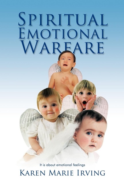 Spiritual Emotional Warfare: It Is about Emotional Feelings