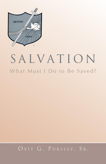 Salvation: What Must I Do to Be Saved?