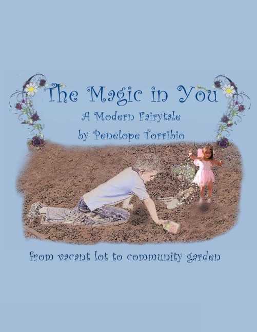 The Magic in You: From Vacant Lot to Community Garden