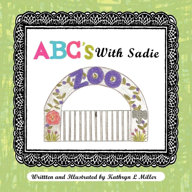 ABCs with Sadie: Sadie Goes To The Zoo