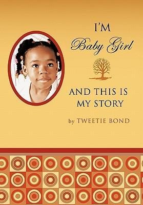 Im Baby Girl and This Is My Story
