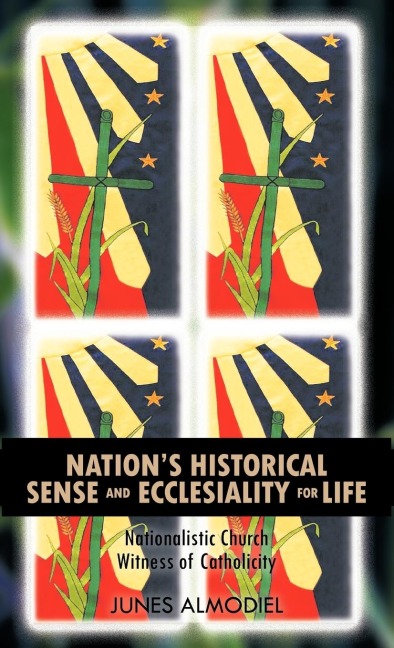 Nations Historical Sense and Ecclesiality for Life: Nationalistic Church Witness of Catholicity