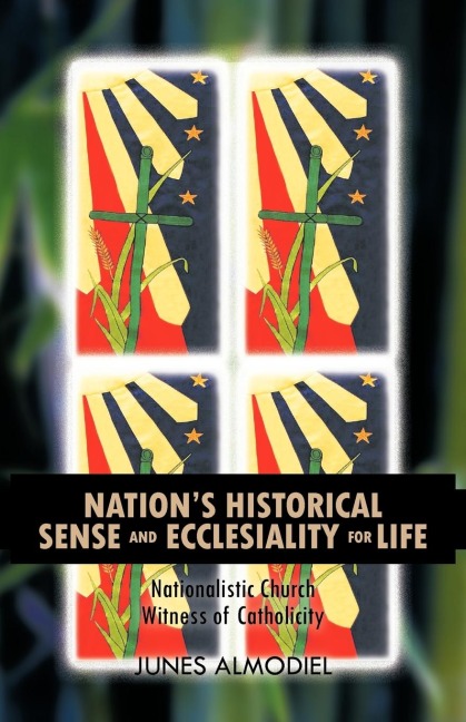 Nations Historical Sense and Ecclesiality for Life: Nationalistic Church Witness of Catholicity