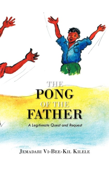 The Pong of the Father: A Legitimate Quest and Request