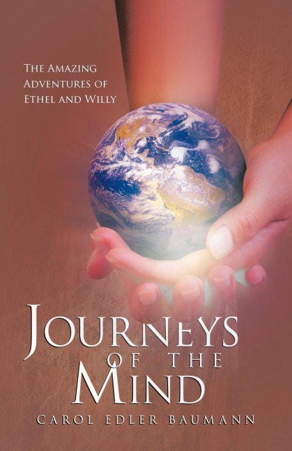 Journeys of the Mind: The Amazing Adventures of Ethel and Willy