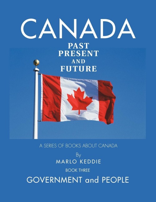Canada Past Present and Future: A Series of Books about Canada