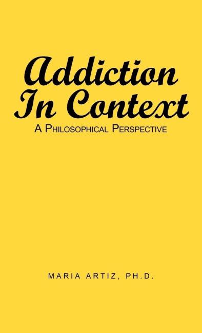 Addiction in Context: A Philosophical Perspective