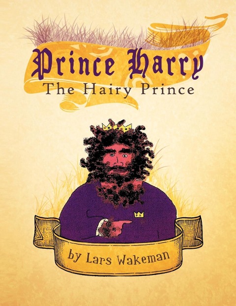 Prince Harry the Hairy Prince: A Hairy Fairy Tale