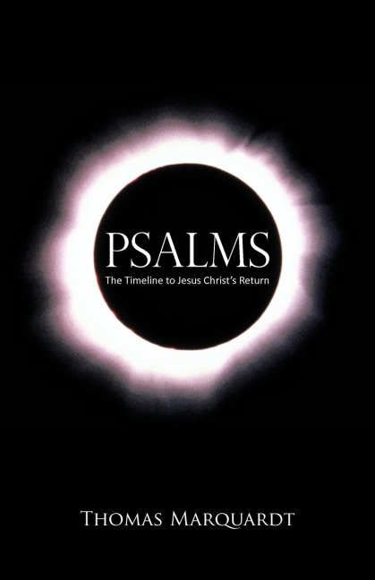 Psalms: The Timeline to Jesus Christs Return