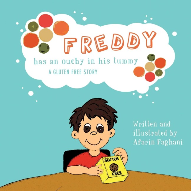 FREDDY has an Ouchy in his tummy: A GLUTEN FREE STORY