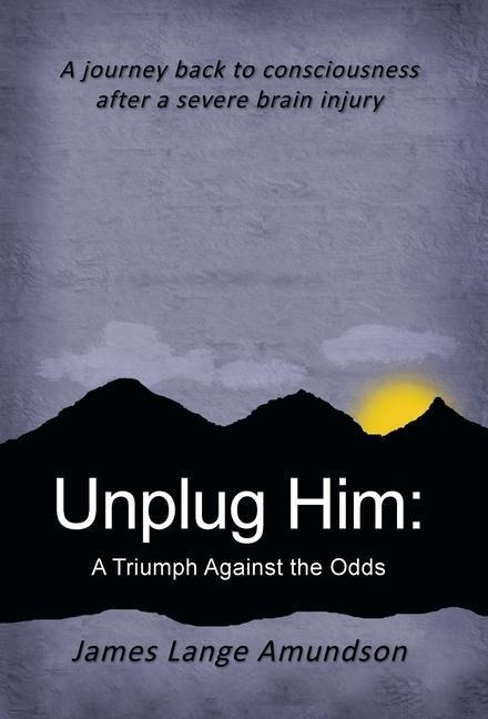 Unplug Him: A Triumph Against the Odds