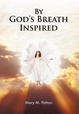 By Gods Breath Inspired
