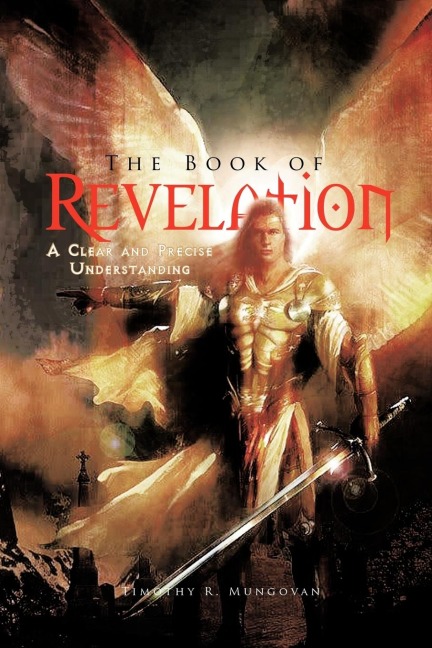 The Book of Revelation: A Clear and Precise Understanding