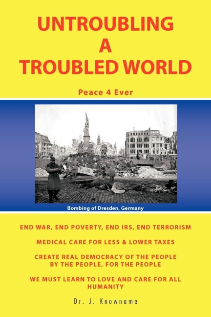 Untroubling a Troubled World: Peace 4 Ever