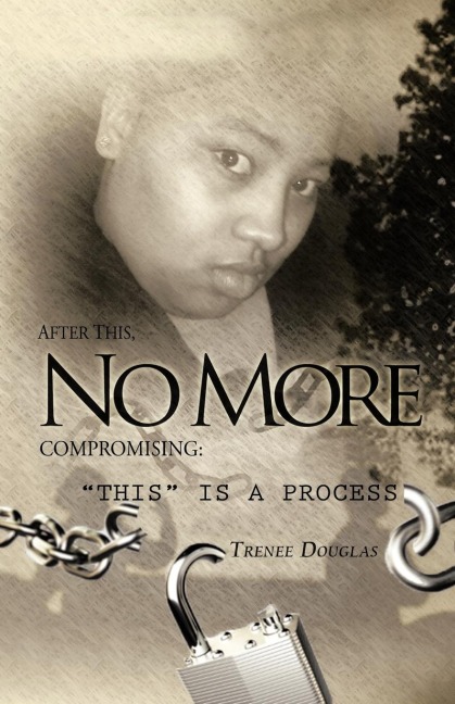 After This, No More Compromising: This Is a Process