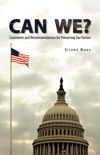 Can We?: Comments and Recommendations for Preserving Our Nation