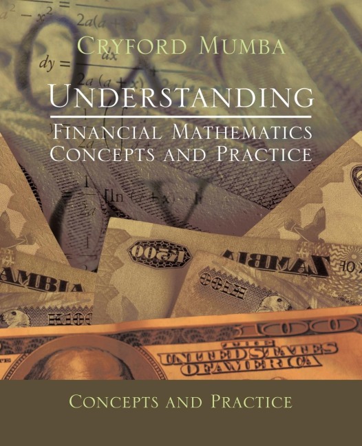 Understanding Financial Mathematics: Concepts and Practice