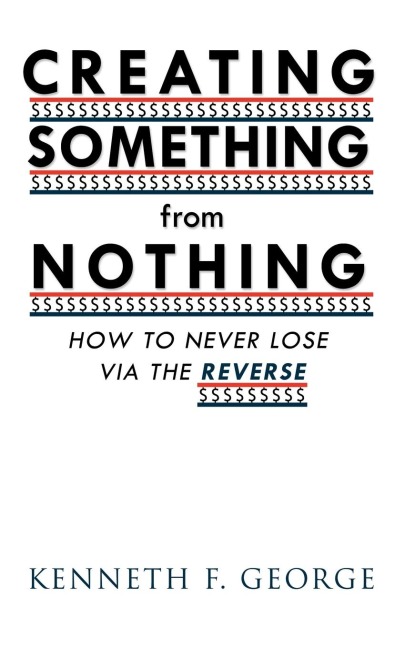 Creating Something from Nothing: How to Never Lose Via the Reverse