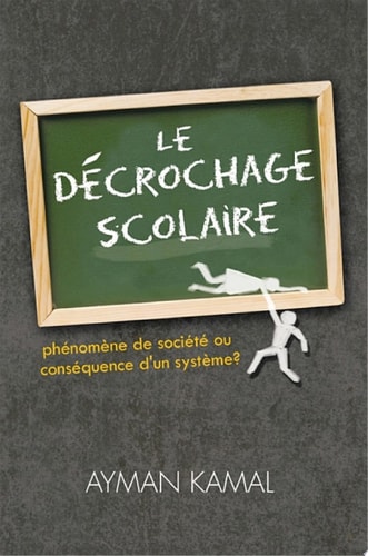 Le DéCrochage Scolaire PhéNomèNe de SociéTé Ou ConséQuence D'un SystèMe?