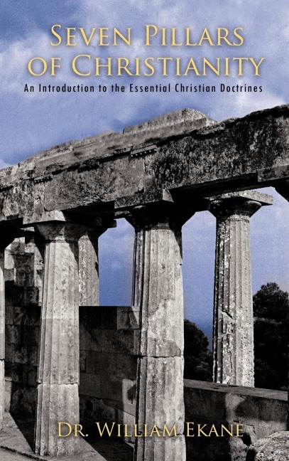 Seven Pillars of Christianity: An Introduction to the Essential Christian Doctrines