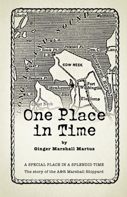 One Place in Time: A Special Place in a Splendid Time the Story of the A&r Marshall Shipyard