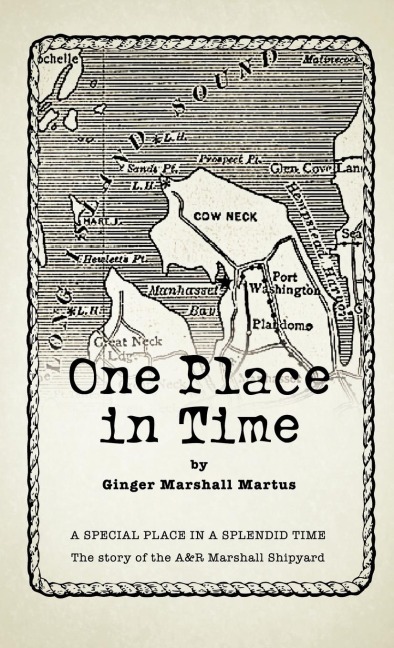 One Place in Time: A Special Place in a Splendid Time the Story of the A&r Marshall Shipyard