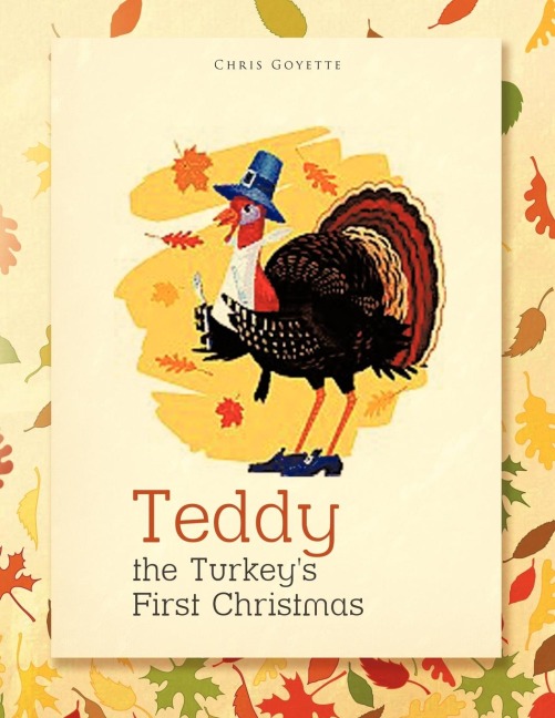 Teddy the Turkeys First Christmas