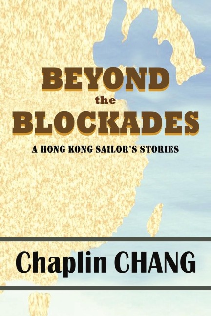 Beyond the Blockades: A Hong Kong Sailors Stories