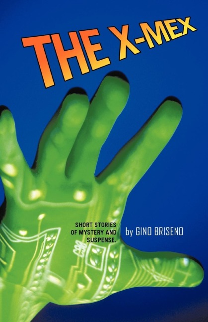The X-Mex: Short Stories of Mystery and Suspense