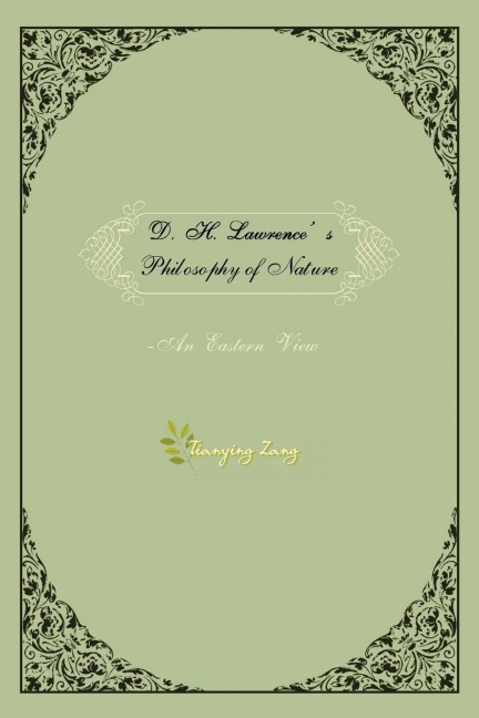D.H.Lawrence's Philosophy of Nature: An Eastern View