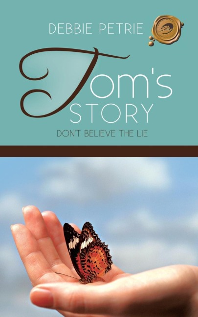 Toms Story: Dont Believe the Lie