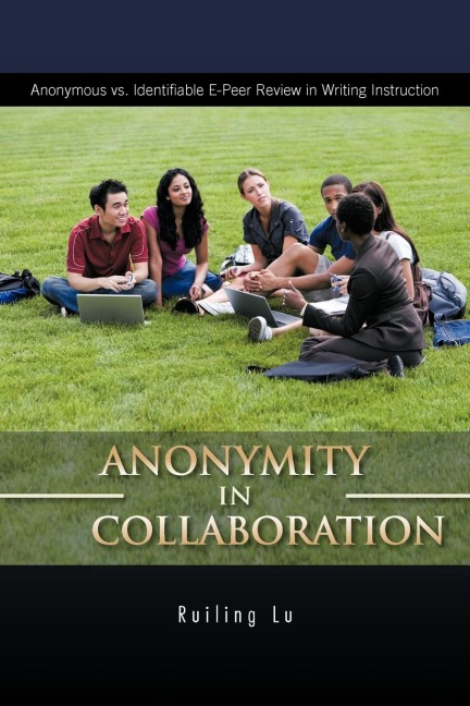 Anonymity in Collaboration: Anonymous vs. Identifiable E-Peer Review in Writing Instruction