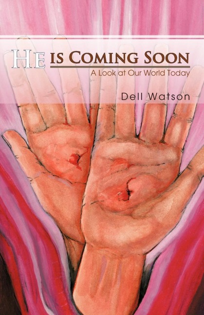 He Is Coming Soon: A Look at Our World Today